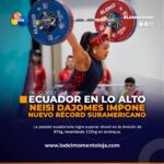 Neisi Dajomes logra nuevo récord en Juegos Sudamericanos.