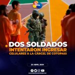 Soldados intentaron ingresar celulares a la cárcel de Cotopaxi
