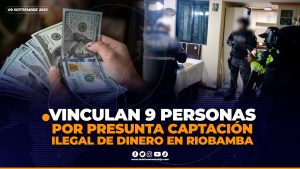 9 personas procesadas por el presunto d3l1t0 de captación ilegal en Riobamba