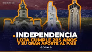 Loja cumple 205 años de independencia con un legado tecnológico y cultural que trasciende fronteras