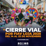 Cierre vial por el Festival Internacional de Artes Vivas Loja 2025.