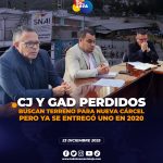 CJ Y GAD Loja buscan terreno para una nueva cárcel, pero el mismo ya existía desde el 2020.