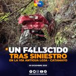 Un f4ll3c1d0 tras siniestro en la vía Loja – Catamayo