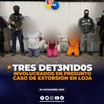 Tres detenidos en Loja, por presunto caso de extorsión.
