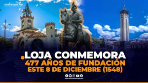 Loja cumple 477 años de Fundación y lo celebra con actividades cívicas y culturales