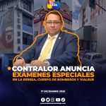 Contralor General seguirá con exámenes especiales en la EERSSA, Cuerpo de Bomberos y VIALSUR.