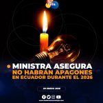 Ministra de Gobierno asegura que no habrán apagones en 2026.