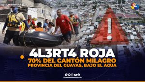 El 70% del cantón Milagro, provincia del Guayas quedó bajo el agua