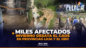 Invierno desata el caos en el sur del país: miles de afectados en Loja y El Oro