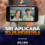 SRI establece una retención del 10% para pagos a influencers en Ecuador.