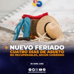 Habrá feriado de 4 días: El jueves 30 de abril será descanso obligatorio y no recuperable por decreto presidencial.