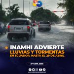 Alerta por lluvias intensas y tormentas hasta el 29 de abril en Ecuador.