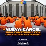 Gobierno anuncia construcción de nueva cárcel para más de 15 mil personas.