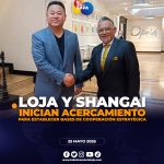 Loja avanza hacia posible hermanamiento con Shanghai