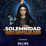 Cada 26 de mayo la Iglesia Católica celebra a Santa Mariana de Jesús, conocida como “la Azucena de Quito”