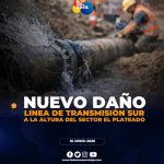 Daño en la línea de transmisión sur provoca afectaciones en el servicio de agua
