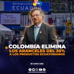 Colombia elimina aranceles a productos ecuatorianos y pone fin a la disputa comercial.