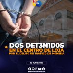 Dos detenidos en el centro de Loja