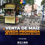 Prohíben la venta de maíz en los quioscos de los parques del centro de Loja.