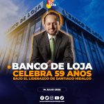 Banco de Loja celebra 59 años de trayectoria e inicia una nueva etapa institucional bajo el liderazgo de Santiago Hidalgo.