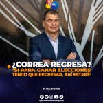 Rafael Correa asegura que regresará al Ecuador si es necesario para las elecciones