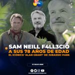 Falleció Sam Neill a los 78 años: el inolvidable protagonista de Jurassic Park deja un legado imborrable en el cine.