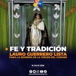 Lauro Guerrero se prepara para vivir dos días de fe, tradición y cultura en honor a la Virgen del Carmen