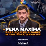 Fiscalía pide la pena máxima de 6 años y 9 meses de prisión para Aquiles Álvarez