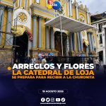 Catedral de Loja luce arreglos florales ante la llegada de la Virgen del Cisne