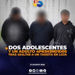 Dos adolescentes y un adulto aprehendidos en Loja
