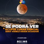 Eclipse lunar parcial será visible en Ecuador la noche de este jueves 27 de agosto