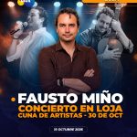 🎤🎶 Fausto Miño llegará a Loja este 30 de octubre con un espectáculo musical en Cuna de Artistas que combinará sus grandes éxitos, gastronomía y entretenimiento en vivo