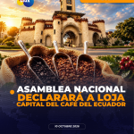 La Asamblea Nacional le dará el reconocimiento de Loja como Capital del Café del Ecuador